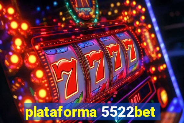 plataforma 5522bet